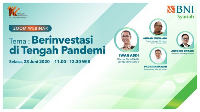 
					Dimasa Pandemi, BNI Syariah Mengajak  Nasabah Lebih Bijak Dalam Berinvestasi