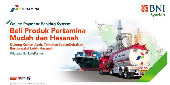 
					BNI Syariah Siap Layani Transaksi Pembayaran Produk Pertamina di Aceh