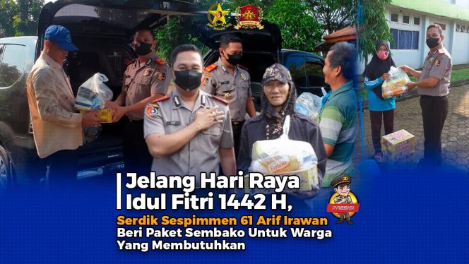 
					Peduli Sesama, Salah satu Serdik Sespimen 61 Bagikan Sembako Untuk Masyarakat Jelang Idul Fitri 1442 H