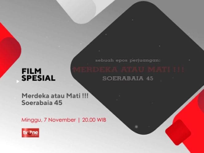 
					tvOne Kembali Hadirkan Film Sejarah Merdeka atau Mati Soerabaia 45