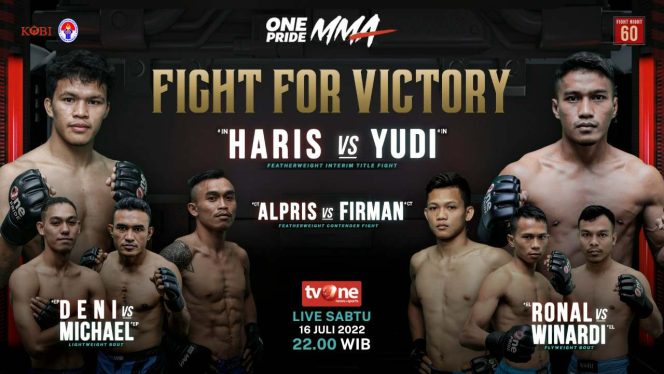 
					One Pride MMA Fight Night 60  “Fight For Victory” Siap Digelar